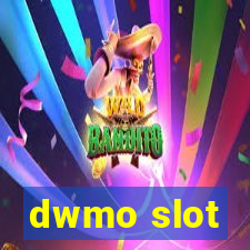 dwmo slot