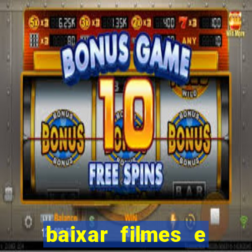 baixar filmes e serie mp4