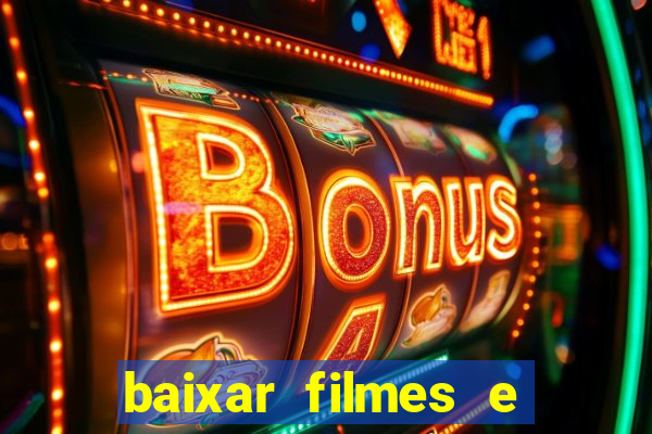 baixar filmes e serie mp4