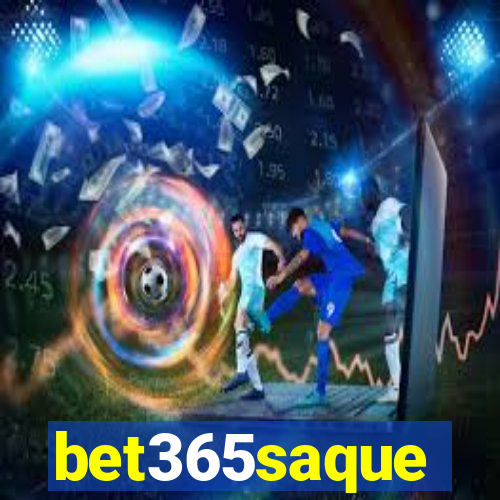 bet365saque