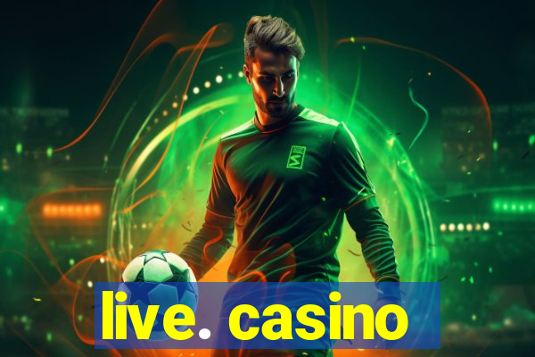 live. casino