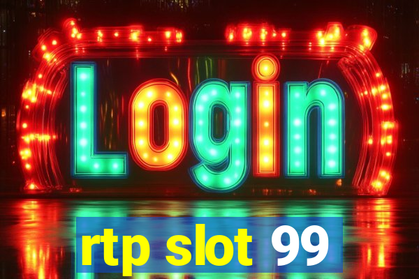 rtp slot 99