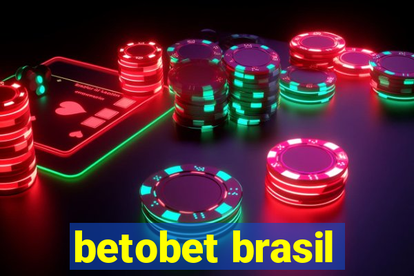 betobet brasil