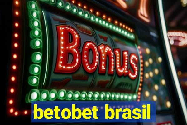 betobet brasil