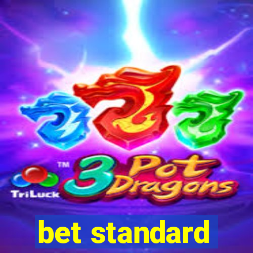 bet standard