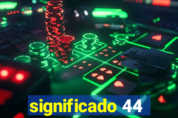 significado 44