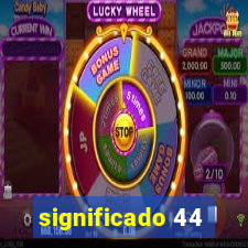 significado 44