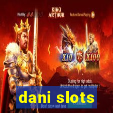 dani slots