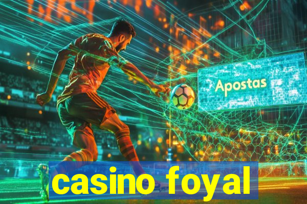 casino foyal