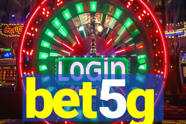 bet5g