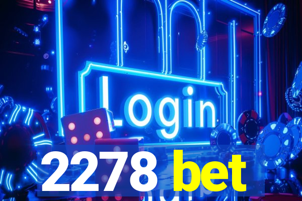 2278 bet