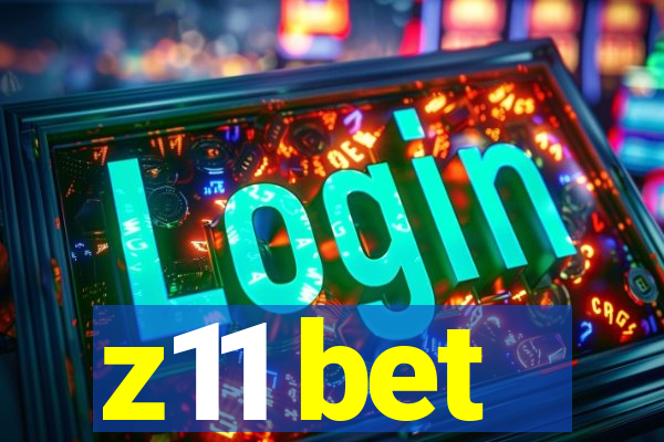 z11 bet