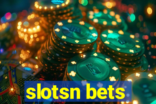 slotsn bets