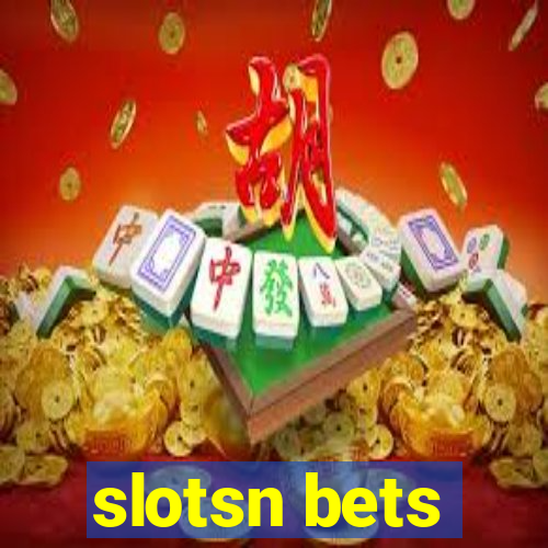 slotsn bets