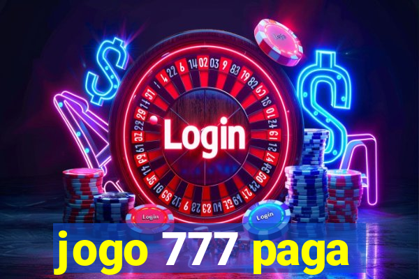 jogo 777 paga