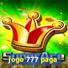 jogo 777 paga