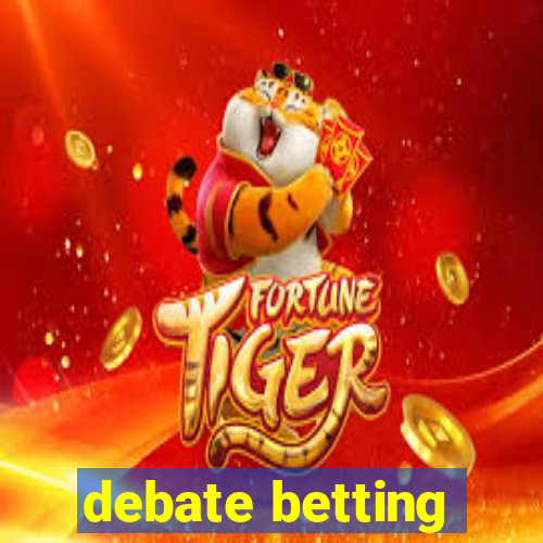 debate betting