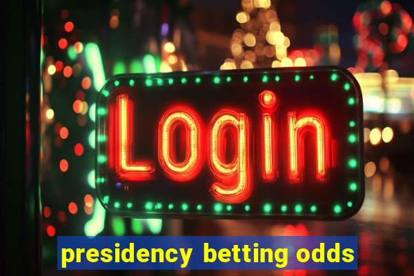 presidency betting odds