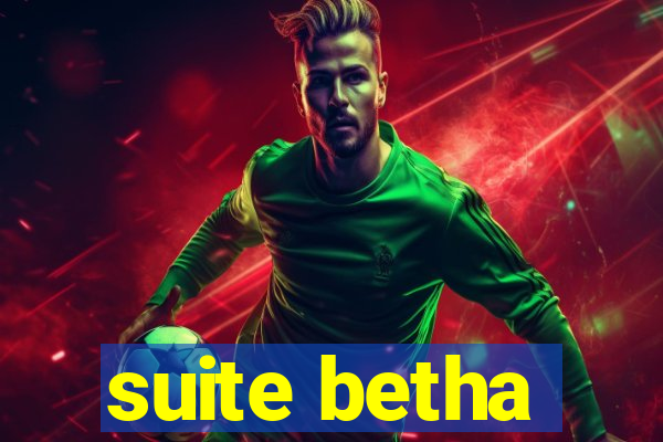 suite betha