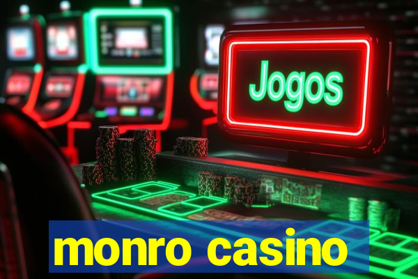 monro casino