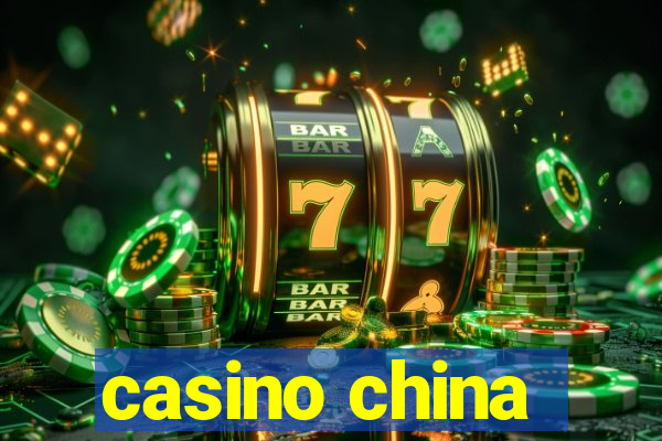 casino china