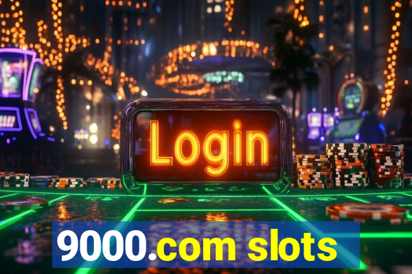 9000.com slots