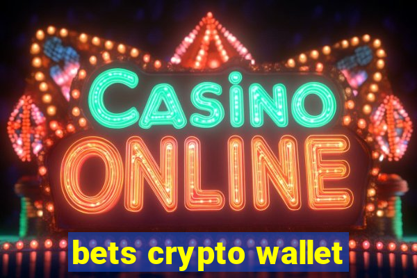 bets crypto wallet