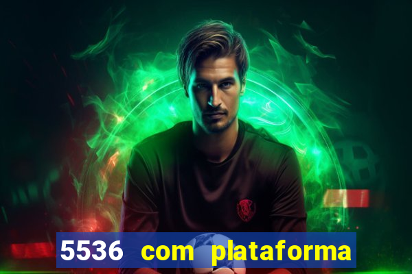 5536 com plataforma de jogos
