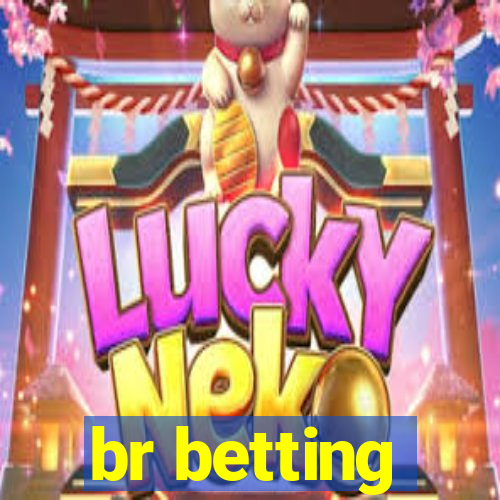 br betting