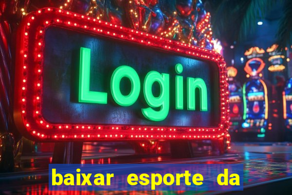 baixar esporte da sorte apk