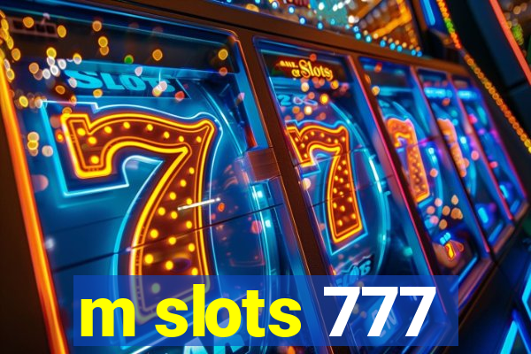 m slots 777