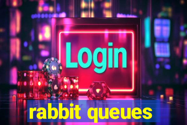 rabbit queues