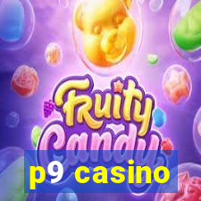 p9 casino