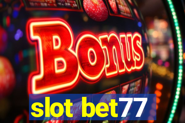 slot bet77