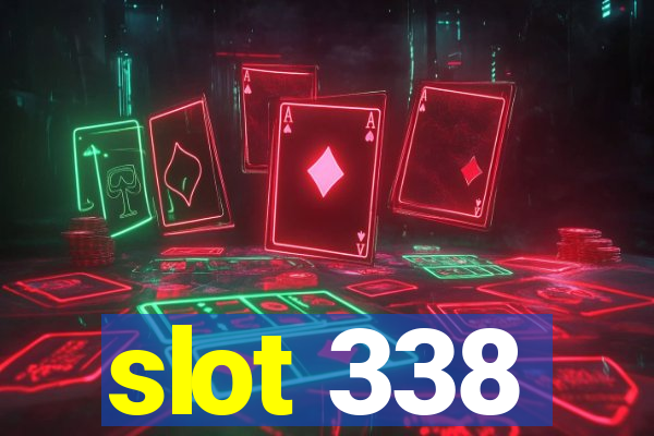 slot 338