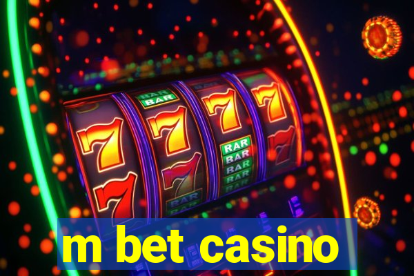 m bet casino