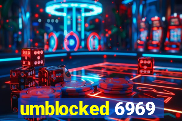 umblocked 6969