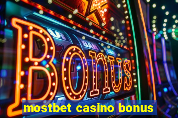 mostbet casino bonus