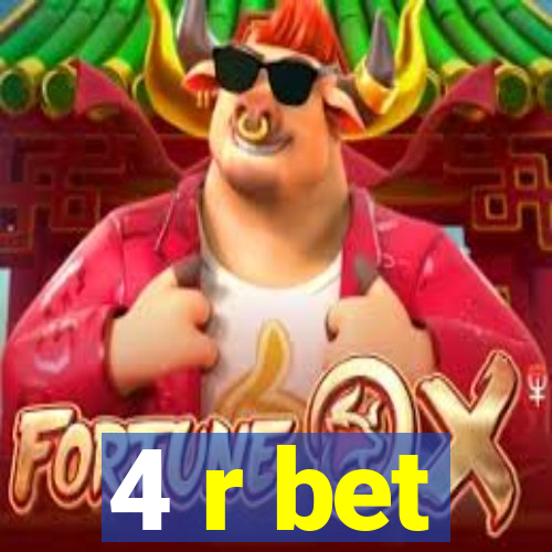 4 r bet