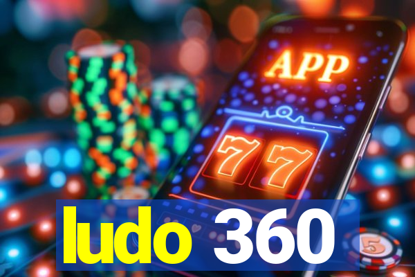 ludo 360