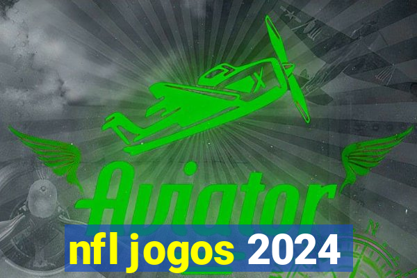 nfl jogos 2024