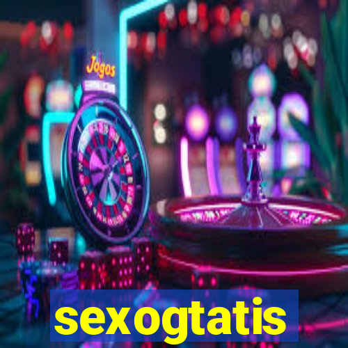 sexogtatis