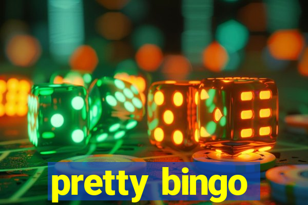 pretty bingo