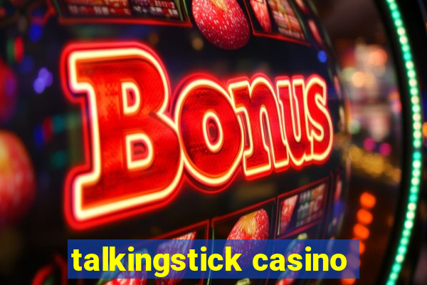 talkingstick casino