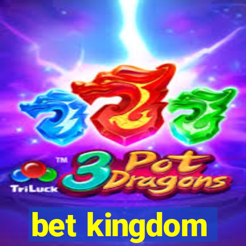 bet kingdom