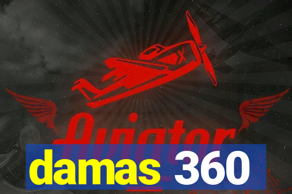 damas 360