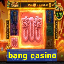 bang casino