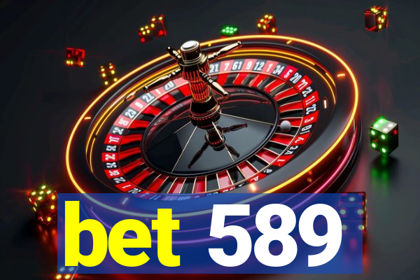 bet 589