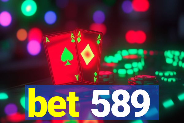 bet 589