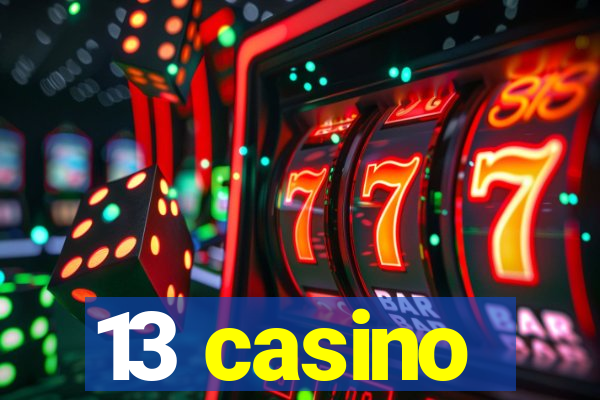 13 casino